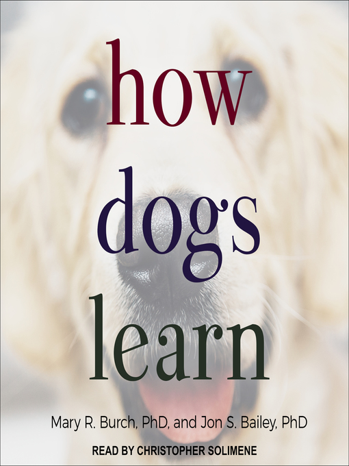Title details for How Dogs Learn by Mary R. Burch - Available